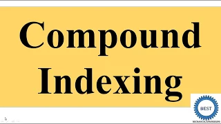 Compound Indexing - Method of Indexing