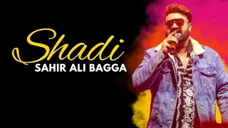 Shadi (Lyrics Video) | Sahir Ali Bagga Ft. Kiran Hazravi | Latest Song