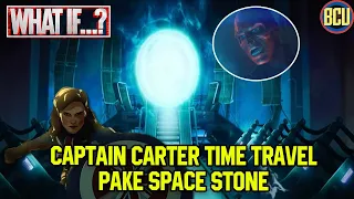 KEKUATAN BARU SPACE STONE, BIKIN CAPTAIN CARTER BISA TIME TRAVEL ?? | WHAT IF EPISODE 1 BREAKDOWN