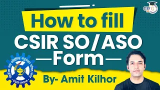 CSIR SO/ASO Exam Form: A Step-by-Step Guide to Fill and Navigate the Application Process  | StudyIQ