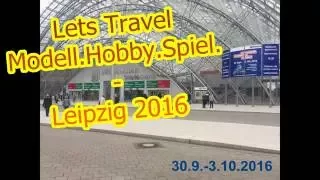 Lets Travel - Modell.Hobby.Spiel. Messe - Leipzig 2016 [NRWBoy18]