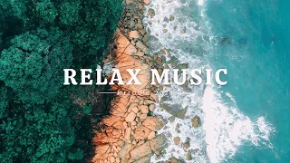 Relax Music | Upbeat Music Helps You To Be Full Of Energy To Reduce Anxiet