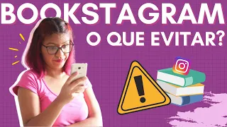 5 COISAS PARA NÃO FAZER NO BOOKSTAGRAM | Leticia Mateuzi