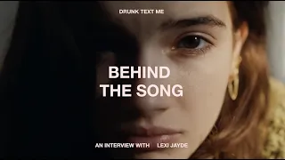 Lexi Jayde - drunk text me (Story Behind the Song)