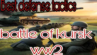 The Best Defensive Tactics . Battle of Kursk and lessons for tactical games