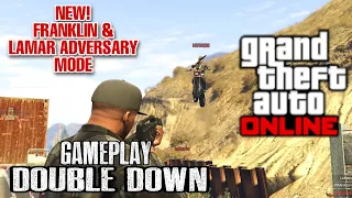 GTA ONLINE NEW UPDATE: DOUBLE DOWN FRANKLIN AND LAMAR ADVERSARY MODE