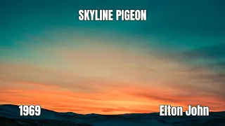 Elton John - SKYLINE PIGEON - 1969 - Músicas Internacionais - Flashback