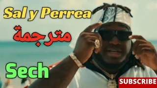 Sech - Sal y Perrea - مترجمة عربي