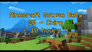 C418 - Chirp ( Minecraft Volume Beta 20 ) ( 10 hours )