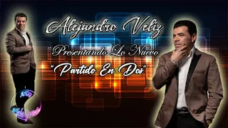 Alejandro Veliz 2023 Adelanto De Partido en Dos (Versión de Estudio)