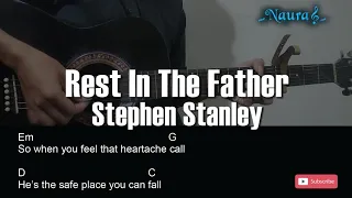 Stephen Stanley - Rest In The Father Guitar Chords Lyrics