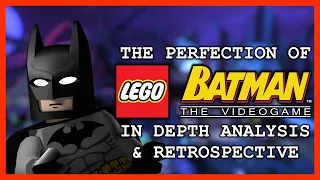 The Perfection of LEGO Batman: Analysis and Retrospective