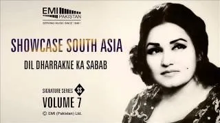 Dill Dharkne Ka Sabab | Madam Noor Jehan | Showcase South Asia - Vol.7