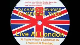 DJ CHARLY LOWNOISE & MENTAL THEO - LIVE AT LONDON