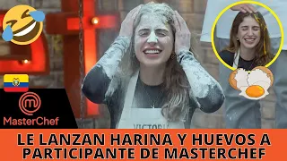 Le lanzan harina y huevos a Victoria, Participante de MasterChef Ecuador Cuarta Temporada