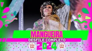 MANGUEIRA 2024- DESFILE COMPLETO.