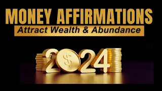 Powerful Money Affirmations for 2024| Manifest Wealth & Abundance Now#money #wealth #abundance