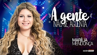 Marília Mendonça – A Gente Não Se Aguenta – DVD Realidade