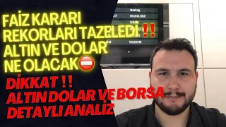 Faiz Kararı Sonrası Piyasalar‼️Altın Yükselmeye Devam Edecek Mi?Dolar Düzeltme Gelir Mi?Bitcoin 33k