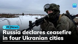 Ukraine War: Russia declares ceasefire in 4 cities to allow evacuations