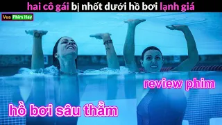 bị Nhốt Dưới Hồ Bơi Siêu Lạnh Âm độ C - review phim Hố Bơi Sâu Thẳm