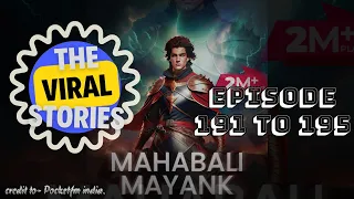 Mahabali Mayank II Episode 191 to 195 II Pocketfm India II The Viral Stories 2.0 II
