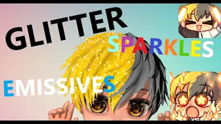 How To: Emissives / Glow / Glitter / Sparkles for 3D / VRoid Vtuber Models