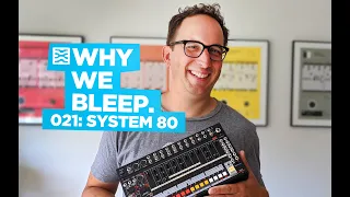 Why We Bleep Podcast 021: System 80