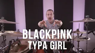 BLACKPINK - Typa Girl - Drum Cover