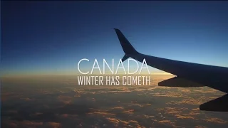 CANADA: Winter Has Cometh - Full 4K