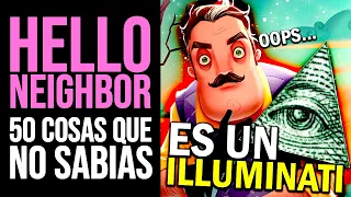 HELLO NEIGHBOR: 50 Cosas que NO SABÍAS | Curiosidades