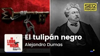 Un libro una hora 175 | El tulipán negro | Alejandro Dumas