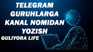 Telegram guruhlarga kanal nomidan yozish