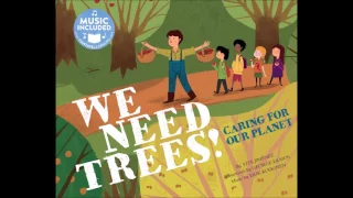 We Need Trees!