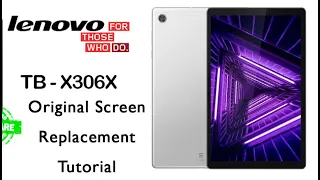 Tablet LENOVO Tab M10 TB-X306X Original Screen Replacement / jatorrizko pantaila ordezkatzea