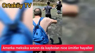 "AMERKA MEKSIKA ÜZERINDEN KAÇAK GİR YAPILAN MEŞUR KÜÇÜK DERE"