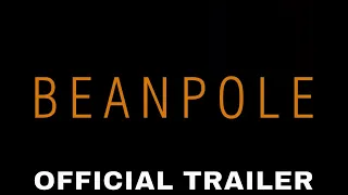 BEANPOLE (2020) Official Trailer | Kantemir Balagov |