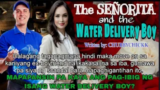 🔴 FULL STORY: SUPLADANG HEREDERA NA 'DI MAKA MOVE-ON SA EX, LIHIM NA INIIBIG NG WATER DELIVERY BOY!