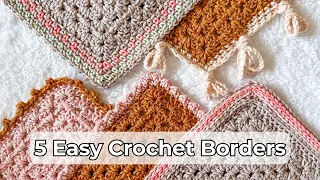 How to Crochet Easy Borders: 5 Crochet Border Stitch Patterns for Beginners [STEP BY STEP TUTORIAL]