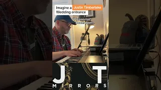 Mirrors (Justin Timberlake) & Canon In D wedding entrance on piano