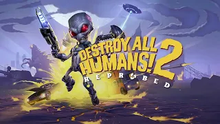 Destroy All Humans! 2 - Reprobed Gameplay - First Look (4K)