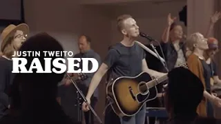 Justin Tweito - Raised (Live)