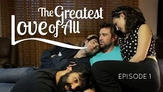 THE GREATEST LOVE OF ALL web series - ep 1