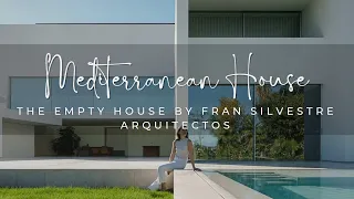 Mediterranean Minimalist House Design: The Empty House by Fran Silvestre Arquitectos
