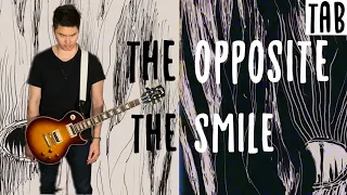 THE SMILE - The Opposite | Guitar Tab | Cover | Lesson | Tutorial