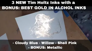 4 NEW Alcohol Ink Color Swatches - Tim Holtz & A BONUS: BEST GOLD METALLIC I can find!