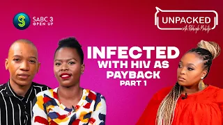 My Partner Deliberately Infected Me With HIV(Part 1) | Unpacked with Relebogile Episode 47 |Season 3