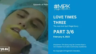 #MPK: Love Times Three: The Joel and April Regal Story | Part 3/6