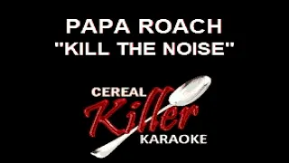 CKK - Papa Roach - Kill The Noise (Karaoke)