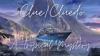 Clue/Cluedo Tropical Mystery!